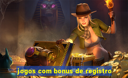 jogos com bonus de registro